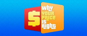 why-your-price-is-right